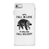 Why Fall In Love If You Can Fall Aslepp iPhone 7 Case