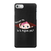 August Peeking Out Baby Girl iPhone 7 Case