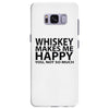 whiskey makes me happy you not so much Samsung Galaxy S8 Plus