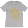 queens are born in 1953 T-Shirt