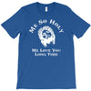 me so holy  funny  jesus religion christian long time love comic T-Shirt