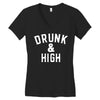Drunk And High Women's V-Neck T-Shirt