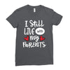 I Still Live With My Parents Ladies Fitted T-Shirt