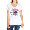 i never dreamed i'd grow up to be a super cute libra but here i am kil Ladies Curvy T-Shirt