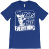 we toys can see everything T-Shirt