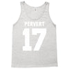 pervert 17 Tank Top