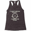 i cant brain today Racerback Tank