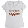 but first coffee Women's Triblend Scoop T-shirt