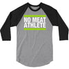 no meat athlete! 3/4 Sleeve Shirt