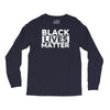 black lives matter Long Sleeve Shirts