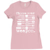 choose your weapon Ladies Fitted T-Shirt