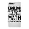 english is important but math is importanter iPhone 7 Plus Case