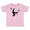 me and your mum Toddler T-shirt