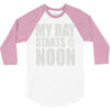 my day starts at noon 3/4 Sleeve Shirt