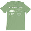 my bucket list beer ice T-Shirt