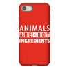 Animals Are Not Ingredients iPhone 8