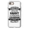 Super Cool Nanny Of A Freaking Awesome Grandson iPhone 8