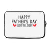 Happy Father's Day I Love Daddy Onesie-Father's Day Laptop sleeve