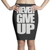 never give up (2) Pencil Skirts