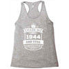 Made In 1944 And Still Awesome Racerback Tank