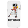 holy roller Samsung Galaxy S7 Edge