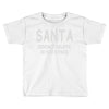 santa doesn't believe in you either Toddler T-shirt