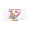 Don't Just Fly Soar Dumbo License Plate