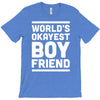 world's okayest boyfriend couple love funny T-Shirt