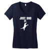 Just Dog It Women's V-Neck T-Shirt