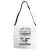 I Don't Need Therapy Just to Go Camping Adjustable Strap Totes