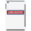Look Deeper iPad Mini