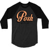 posh bitch 3/4 Sleeve Shirt