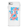 BORN TO BE AWESOME iPhone 7 Case