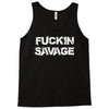 Fuckin Savage Tank Top