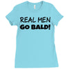 real men go bald Ladies Fitted T-Shirt