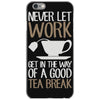 never let work iPhone 6/6s Case