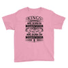 Real Kings Are Born On November 6 Youth Tee