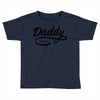 daddy 2019 Toddler T-shirt