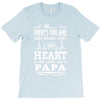 So... There's This Girl Who Kinda Stole My Heart Papa T-Shirt