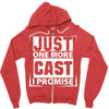 Just One More Cast I Promise Zipper Hoodie