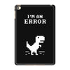 I'm an Error iPad Mini 4