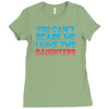 you can't scare me i have two daughters Ladies Fitted T-Shirt