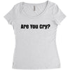 are you cry Women's Triblend Scoop T-shirt