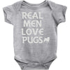 real men love pugs Baby Onesie