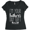 I'm Your Father's Day Gift Mom Says You're Welcome Women's Triblend Scoop T-shirt