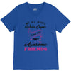 Not All Heroes Wear Capes Some Are Just Awesome Friends V-Neck Tee