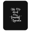 Women, love, Rights, Feminism, Feminist, Female, Funny, Woman, Girl Po Mousepad
