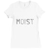 moist Ladies Fitted T-Shirt
