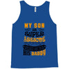 My Son Is Super Awesome His Daddy Tank Top