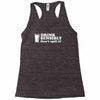 drink sensibly, don't spill it! Racerback Tank